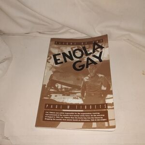 Flight of the Enola Gay  (Signed) by Paul W. Tibbets 1997 2nd Printing VG PB